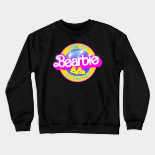 Come on BEARBIE let’s party blue Crewneck Sweatshirt